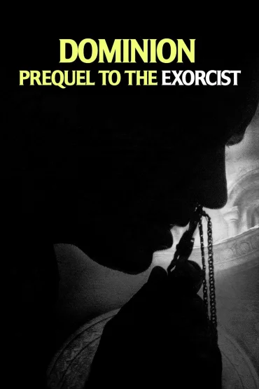 Dominion: Prequel to The Exorcist