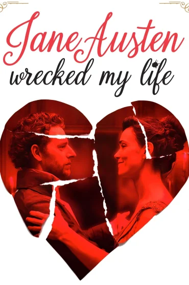Jane Austen Ruined My Life