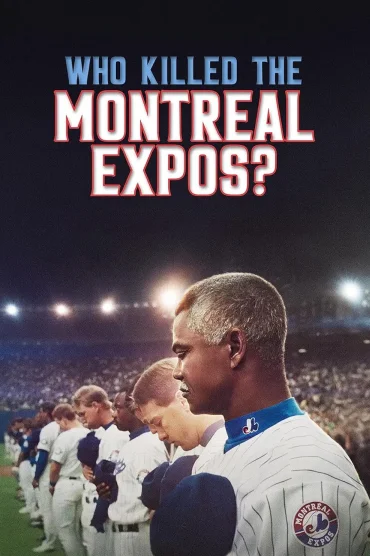 Who Killed the Montreal Expos 
